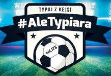 #AleTypiara – czyli typuj z Kejsi vol.178 Propozycje typów