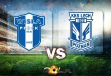Ekstraklasa TYPY do meczu Wisła Płock – Lech Poznań Ekstraklasa TYPY