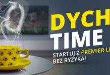 Dycha Time – startuj z Premier League bez ryzyka!
