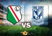 Ekstraklasa typy do meczu Legia Warszawa – Lech Poznań Ekstraklasa typy