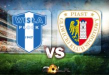 Ekstraklasa typy do meczu Wisła Płock – Piast Gliwice wisla plock vs piast gliwice ekstraklasa typy